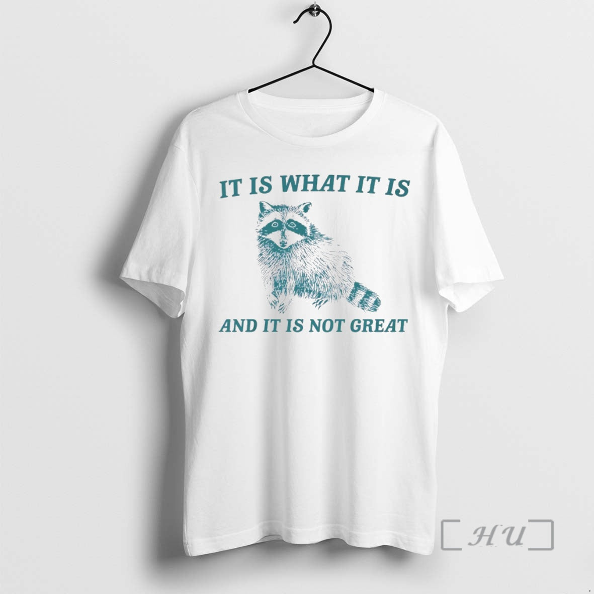 New Raccoon It Is What It Is And It Is Not Great Circle Premium T-Shirts, Hoodie, Sweatshirt | AU18TeeNovaLab.com