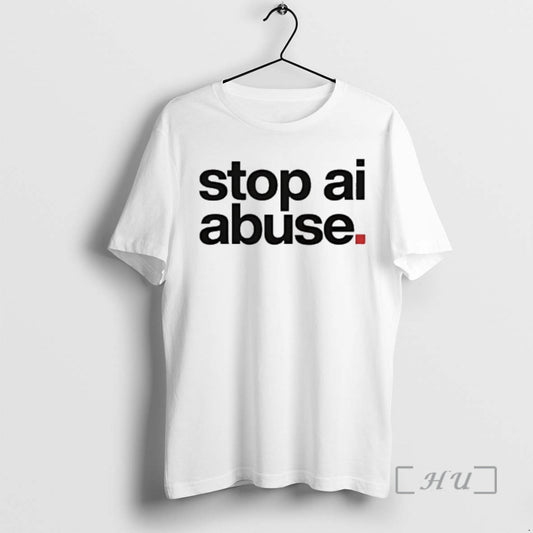 New Stop Ai Abuse T-Shirts, Hoodie, Sweatshirt | AU18TeeNovaLab.com