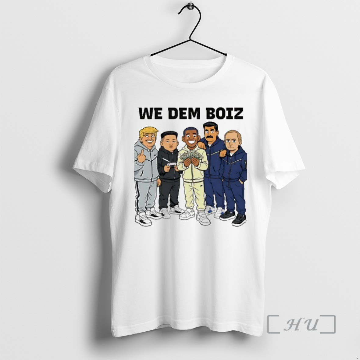 New Trump Kim Jong Un Obama Nicolas Maduro And Putin We Dem Boiz Funny 2026 T-Shirts, Hoodie, Sweatshirt | AU18TeeNovaLab.com