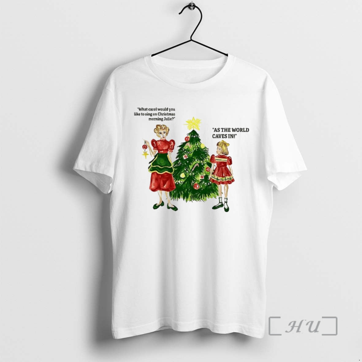 New What Carol Would You Like To Sing On Christmas Morning Julie Premium T Shirts Hoodie, Sweatshirt | AU18TeeNovaLab.com