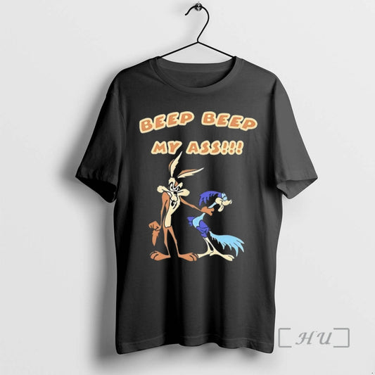 New Wile E Coyote And Road Runner Beep Beep My Ass Premium T Shirts Sweater Hoodie, Sweatshirt | AU18TeeNovaLab.com