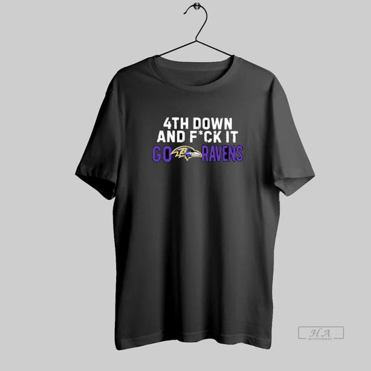 Official 4th Down And Fck It Go Ravens Football