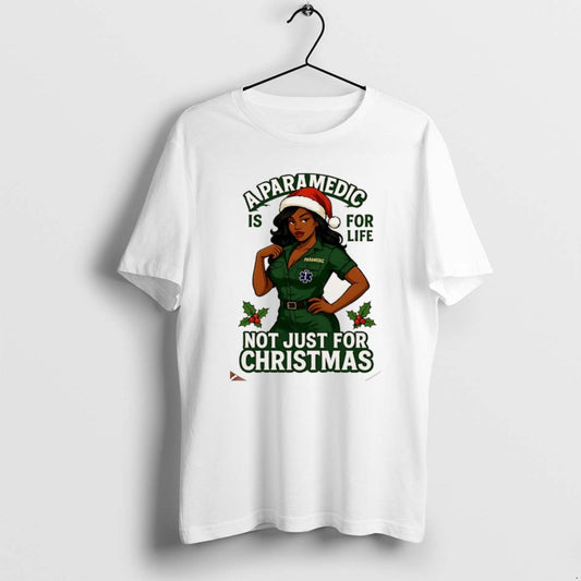 Official A Paramedic Is For Life Not Just For Christmas Christmas T-Shirts, Hoodie, Sweatshirt | AU18TeeNovaLab.com