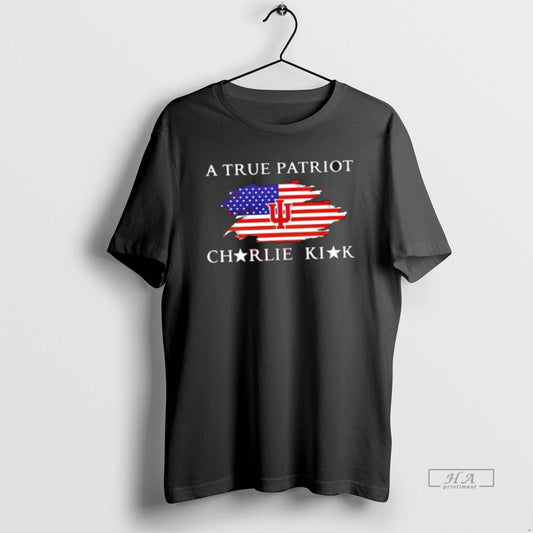 Official A True Patriot Charlie Kirk X Indiana University Bloomington 2 Sided