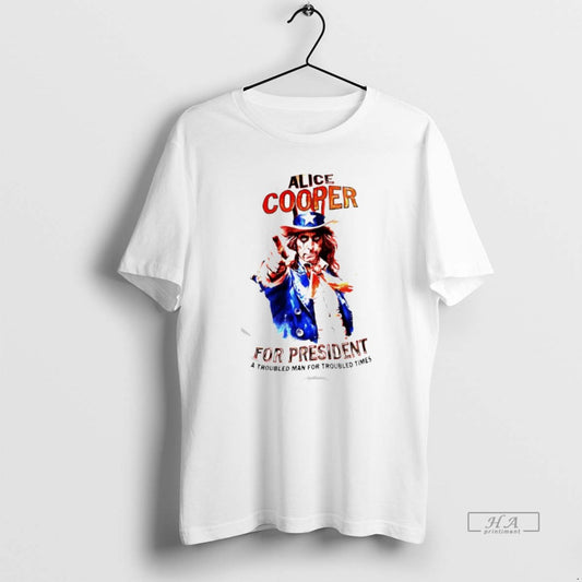 Official Alice Cooper For President Whistle Stop Tour 2024 A Troubled Man For Troubles Times T-Shirts, Hoodie, Sweatshirt