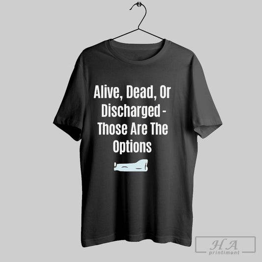Official Alive Dead Or Discharged