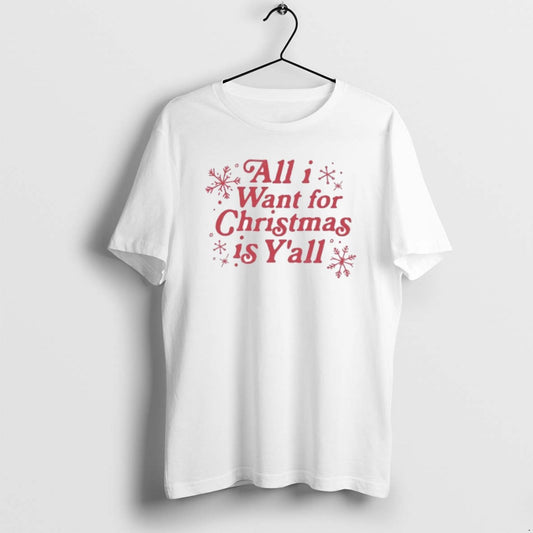 Official All I Want For Christmas Is Yall Holiday T-Shirts, Hoodie, Sweatshirt | AU18TeeNovaLab.com