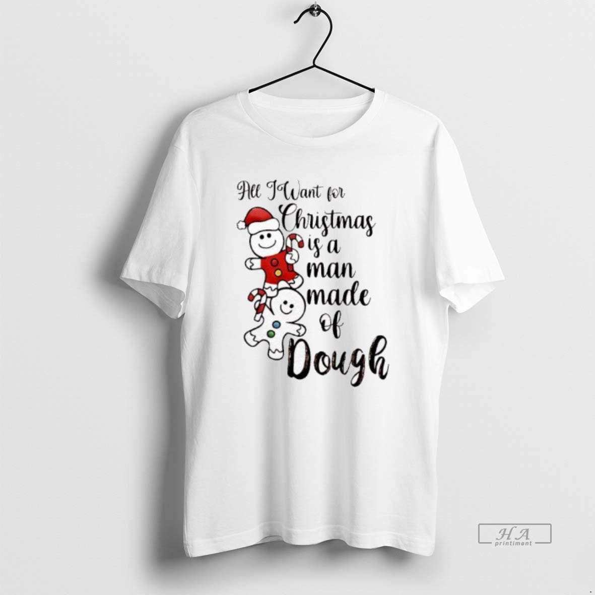 Official All I Want For Christmas Is A Man Made Of Dough T-Shirts, Hoodie, Sweatshirt | AU18TeeNovaLab.com