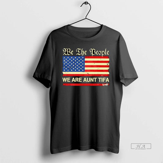 Official American Flag We The Peole We Are Aunt Tifa