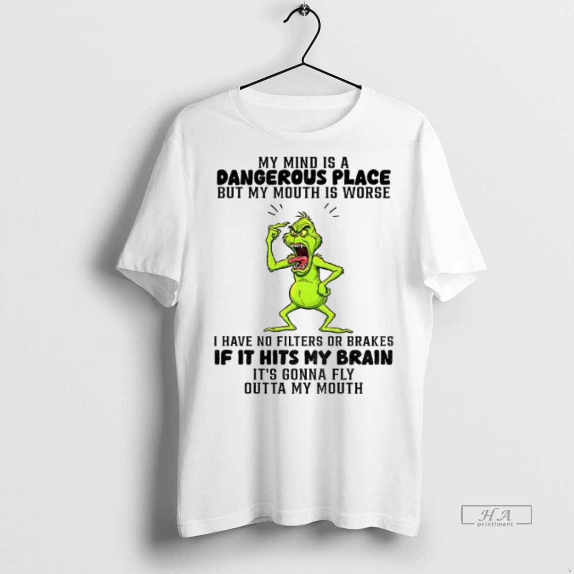 Official Angry Grinch My Mind Is A Dangerous Place But My Mouth Is Worse