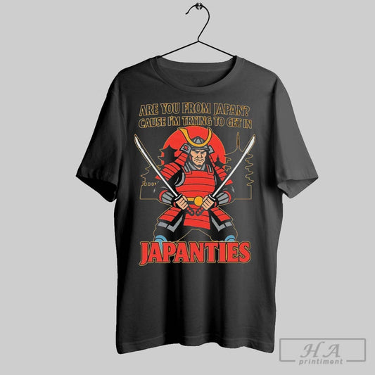 Official Are You From Japan Cause Im Trying To Get In Japanties Samurai