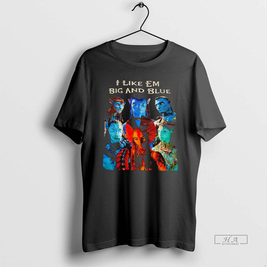 Official Avatar I Like Em Big And Blue T-Shirts, Hoodie, Sweatshirt | AU18TeeNovaLab.com