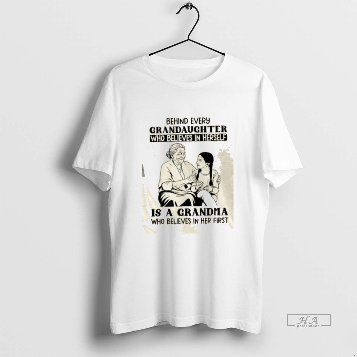Official Behind Every Granddaughter Who Believes In Herself Is A Grandma Who Believes In Her T-Shirts, Hoodie, Sweatshirt