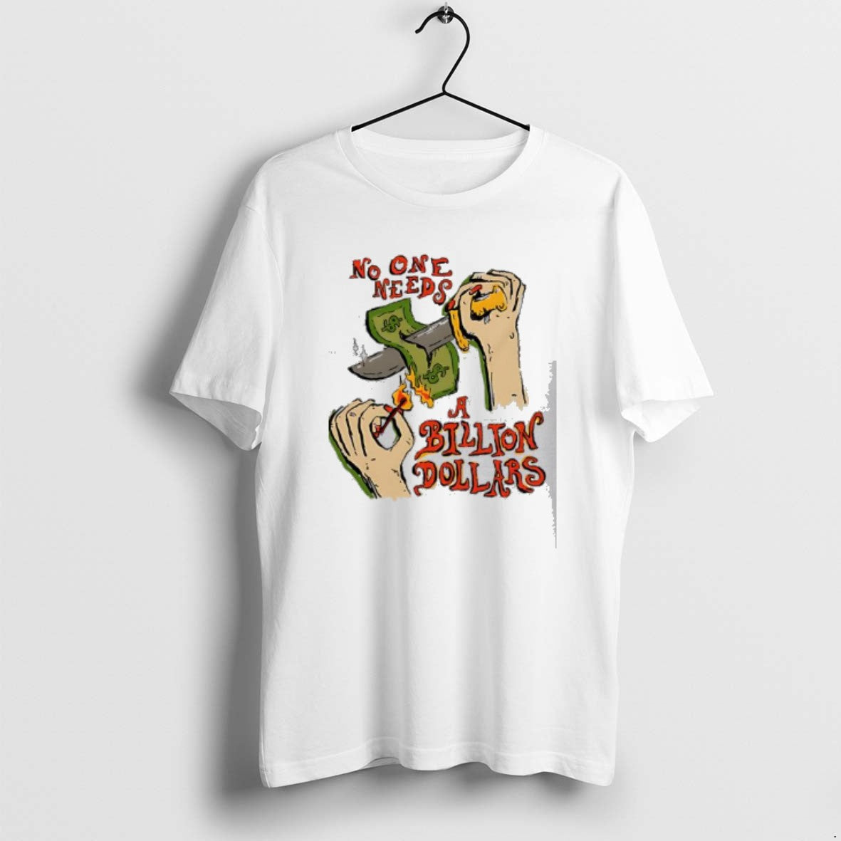 Official Billion Dollars No One Needs T-Shirts, Hoodie, Sweatshirt | AU18TeeNovaLab.com