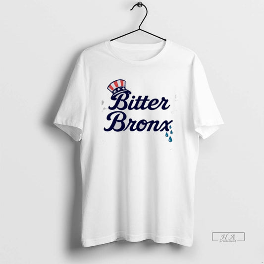 Official Bitter Bronx Classic T-Shirts, Hoodie, Sweatshirt | AU18TeeNovaLab.com