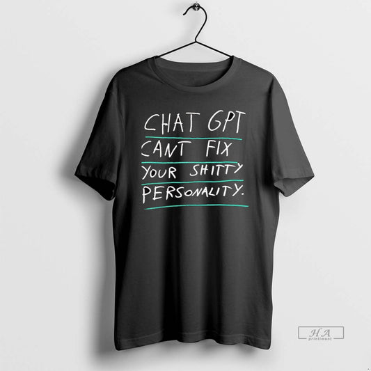 Official Chatgpt Cant Fix Your Shitty Shitty Personality