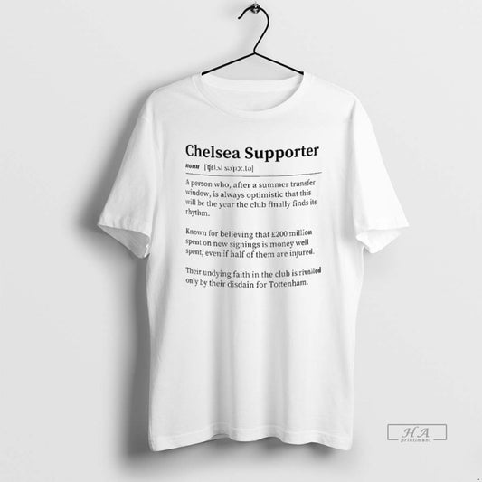 Official Chelsea Fc Chelsea Supporter Definition Cup A Person Who After A Summer Transfer Window T-Shirts, Hoodie, Sweatshirt