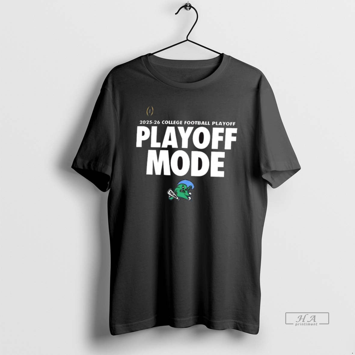 Official College Football Playoff Playoff Mode Tulane Green Wave 2025 26 T-Shirts, Hoodie, Sweatshirt | AU18TeeNovaLab.com