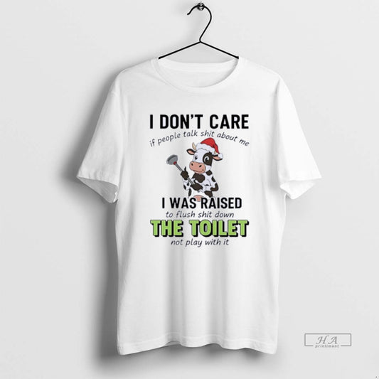 Official Cow I Dont Care If People Talk Shit About Me I Was Raised T-Shirts, Hoodie, Sweatshirt | AU18TeeNovaLab.com