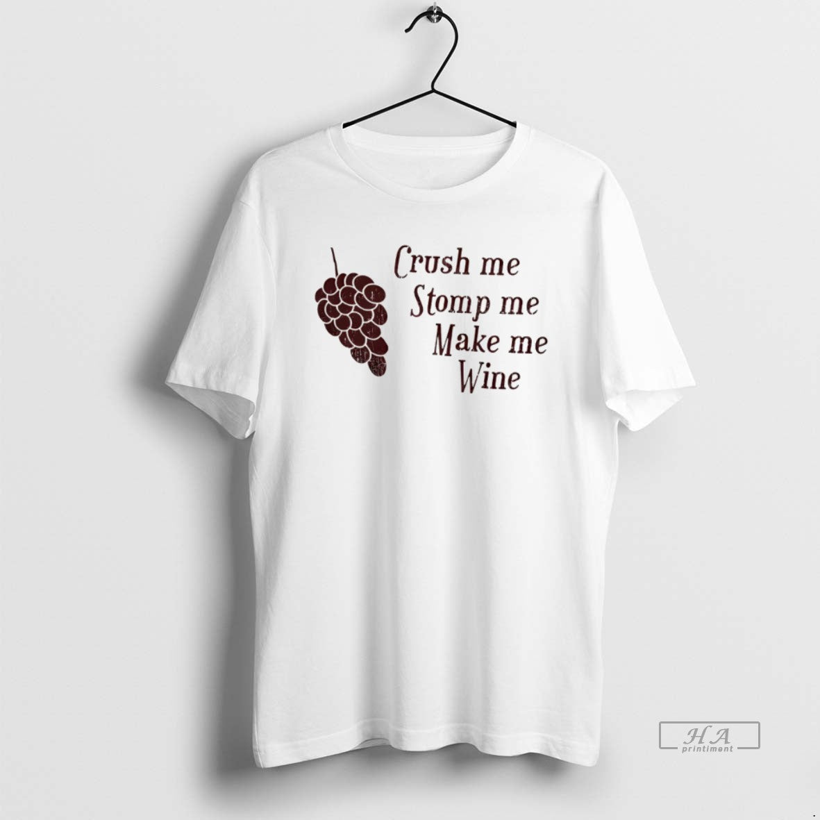 Official Crush Me Stomp Me Make Me Wine T-Shirts, Hoodie, Sweatshirt | AU18TeeNovaLab.com
