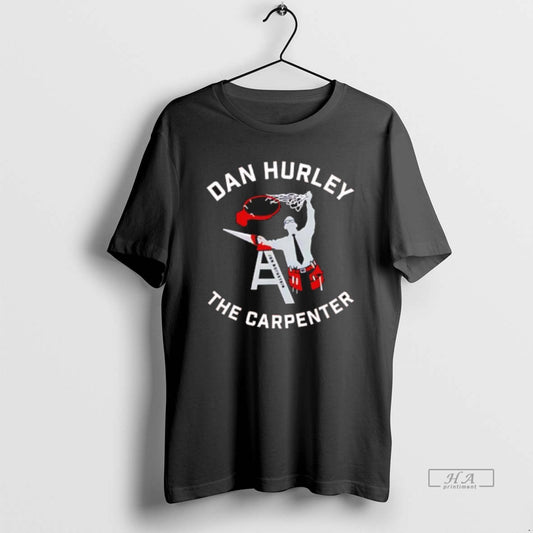 Official Dan Hurley The Carpenter Graphic T-Shirts, Hoodie, Sweatshirt | AU18TeeNovaLab.com