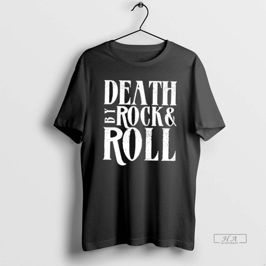 Official Death By Rock Roll New T-Shirts, Hoodie, Sweatshirt | AU18TeeNovaLab.com