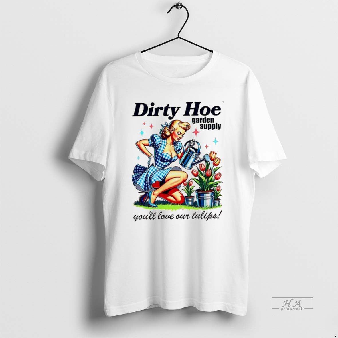 Official Dirty Hoe Garden Supply Youll Love Our Tulips Woman Vintage T-Shirts, Hoodie, Sweatshirt | AU18TeeNovaLab.com