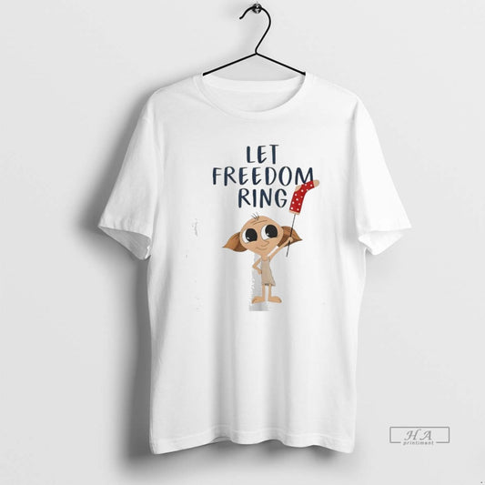 Official Dobby Let Freedom Ring T-Shirts, Hoodie, Sweatshirt | AU18TeeNovaLab.com