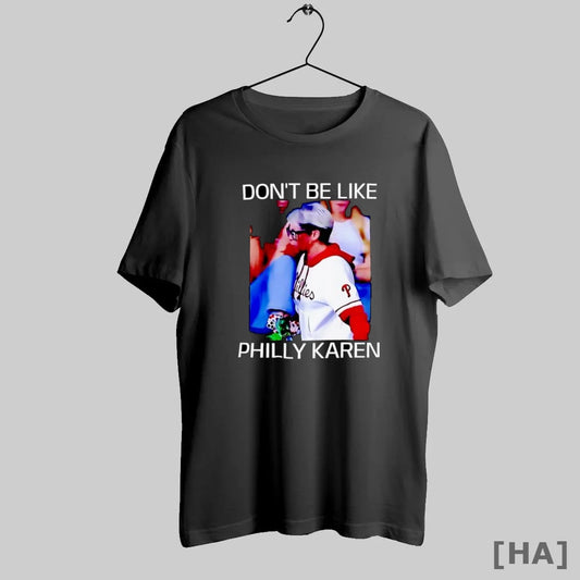 Official Dont Be Like Philly Karen Photo