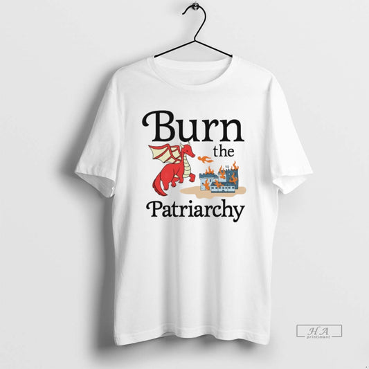 Official Dragon Burn The Patriarchy T-Shirts, Hoodie, Sweatshirt | AU18TeeNovaLab.com