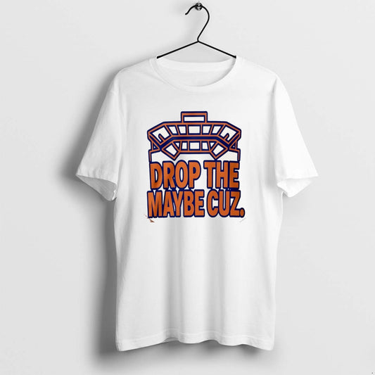 Official Drop The Maybe Cuz Christmas T-Shirts, Hoodie, Sweatshirt | AU18TeeNovaLab.com