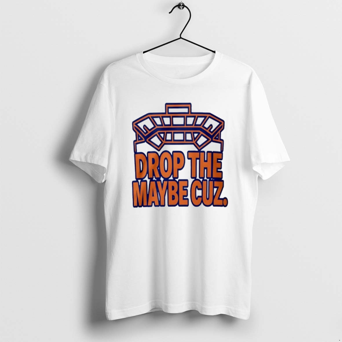 Official Drop The Maybe Cuz T-Shirts, Hoodie, Sweatshirt | AU18TeeNovaLab.com