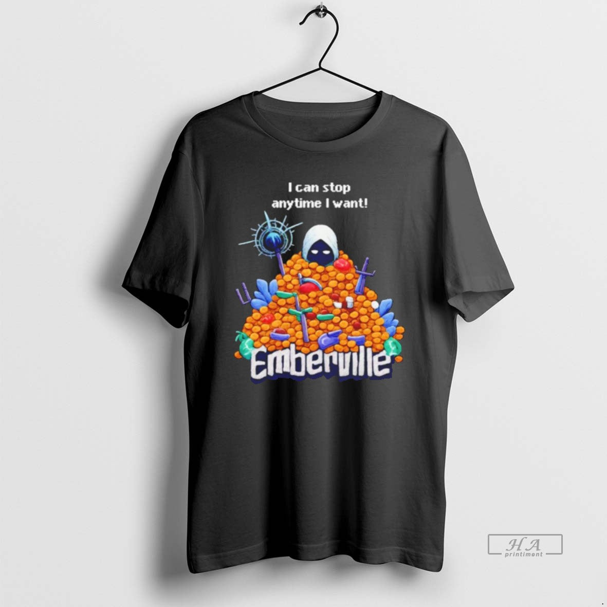 Official Emberville I Can Stop Anytime I Want T-Shirts, Hoodie, Sweatshirt | AU18TeeNovaLab.com