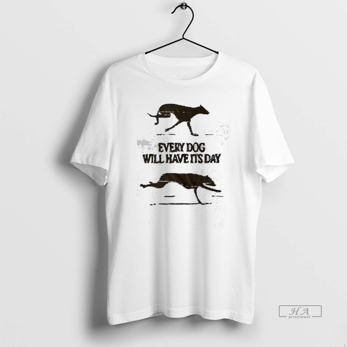 Official Every Dog Will Have Its Day T-Shirts, Hoodie, Sweatshirt | AU18TeeNovaLab.com
