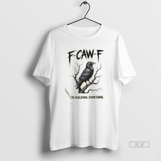 Official F Caw F Im Building Something