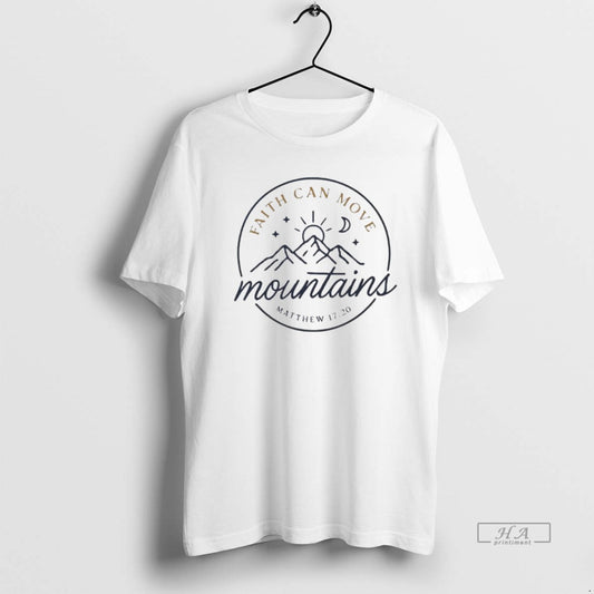 Official Faith Can Move Mountains T-Shirts, Hoodie, Sweatshirt | AU18TeeNovaLab.com