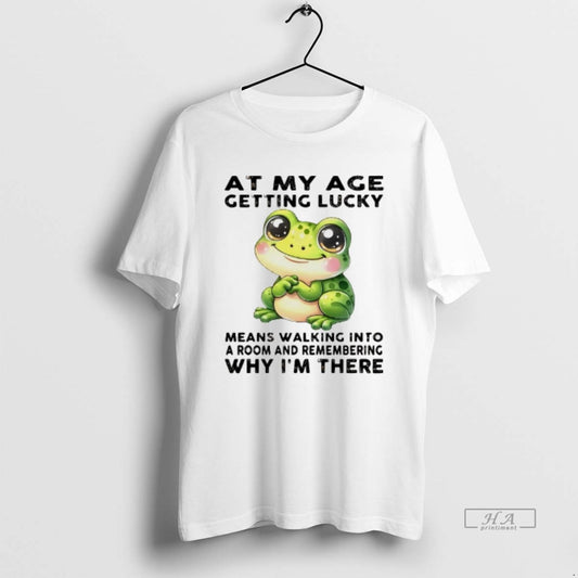 Official Frog At My Age Getting Lucky Means Walking Into A Room Why Im There