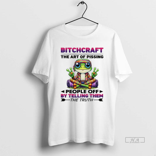 Official Frog Bitchcraft The Art Of Pissing People Off By Telling Them The Truth