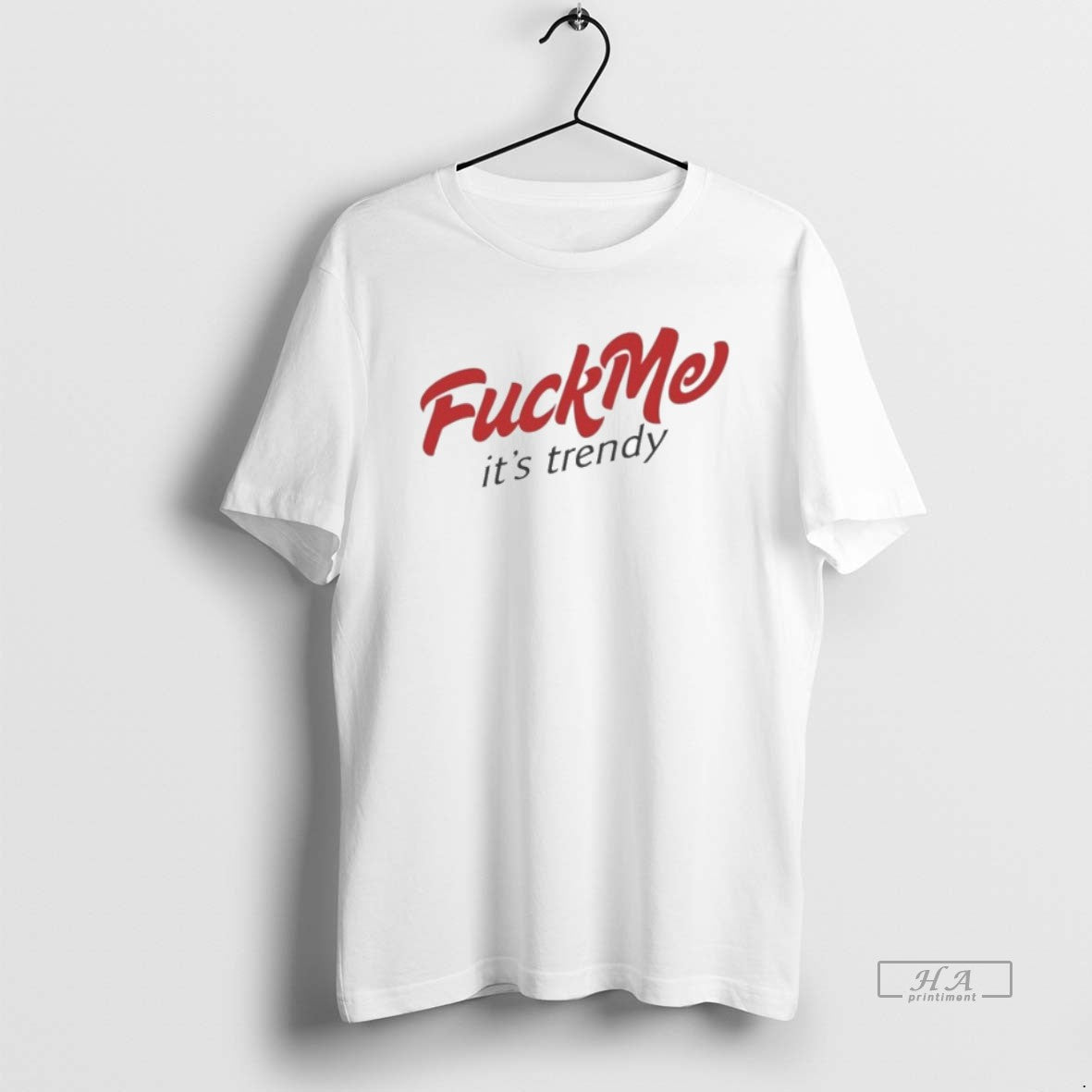 Official Fuck Me Its Trendy T-Shirts, Hoodie, Sweatshirt | AU18TeeNovaLab.com