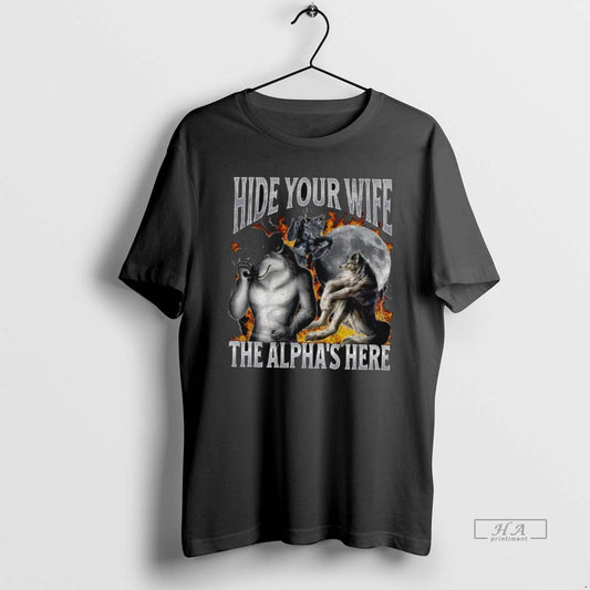 Official Funny Werewolf Hide Your Wife The Alpha Is Here T-Shirts, Hoodie, Sweatshirt | AU18TeeNovaLab.com