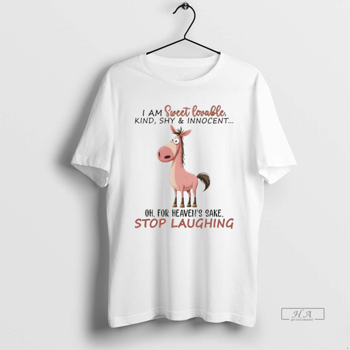 Official Funny Horse I Am Sweet Lovable Kind Shy Innocent Oh For Heavens Sake Stop T-Shirts, Hoodie, Sweatshirt