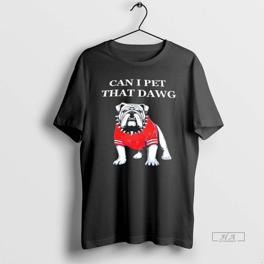 Official Georgia Bulldogs Can I Pet That Dawg Mascot T-Shirts, Hoodie, Sweatshirt | AU18TeeNovaLab.com