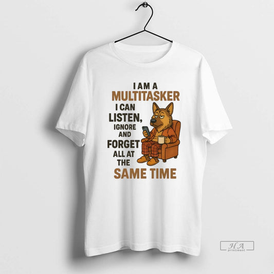 Official German Shepherd I Am A Multitasker I Can Listen