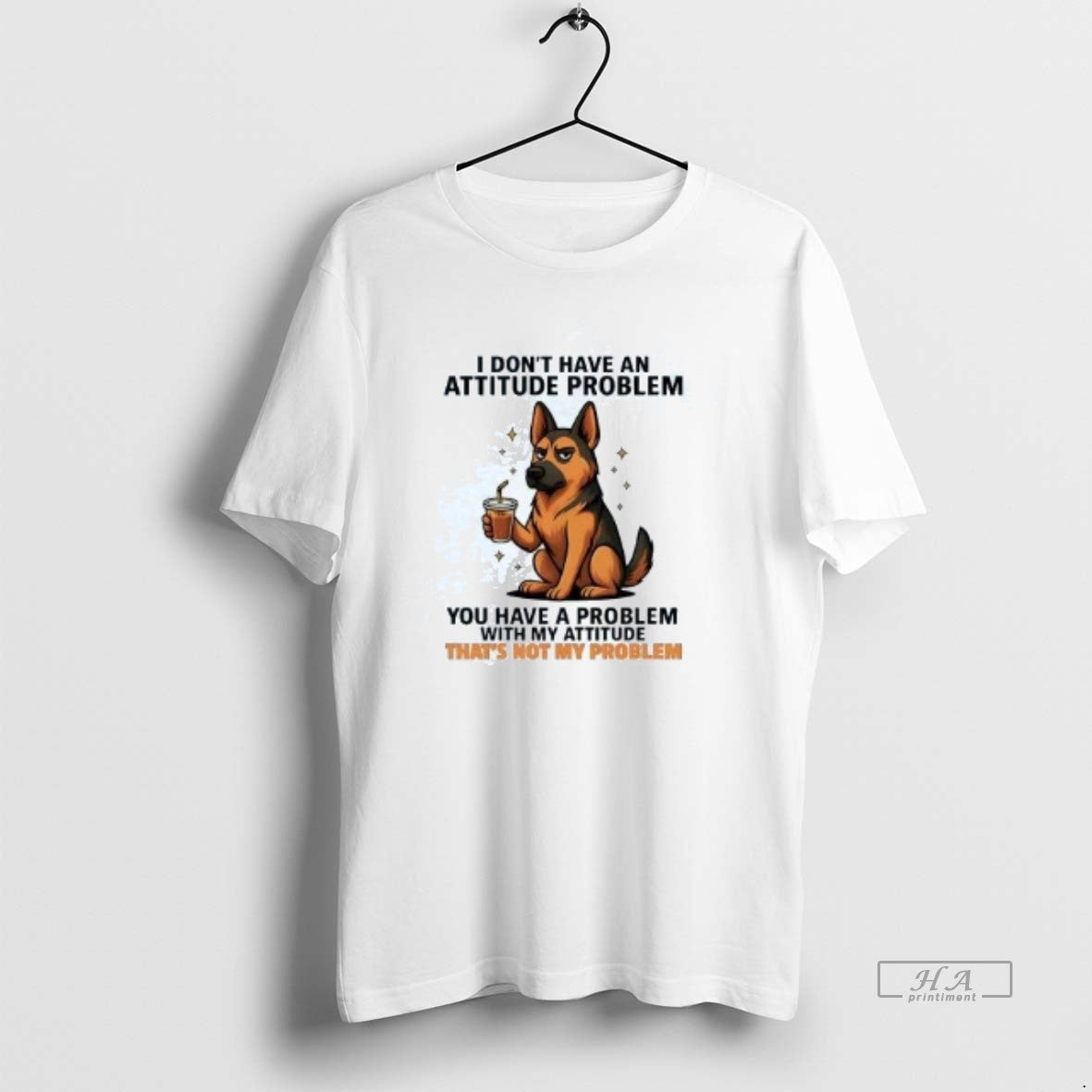 Official German Shepherd I Dont Have An Attitude Problem T-Shirts, Hoodie, Sweatshirt | AU18TeeNovaLab.com