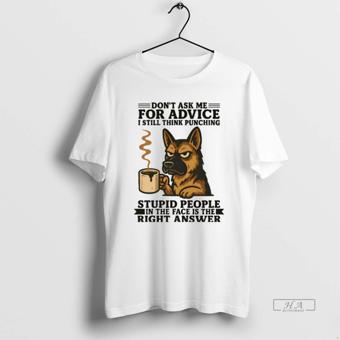 Official German Shepherd Dont Ask Me For Advice I Still Think Punching