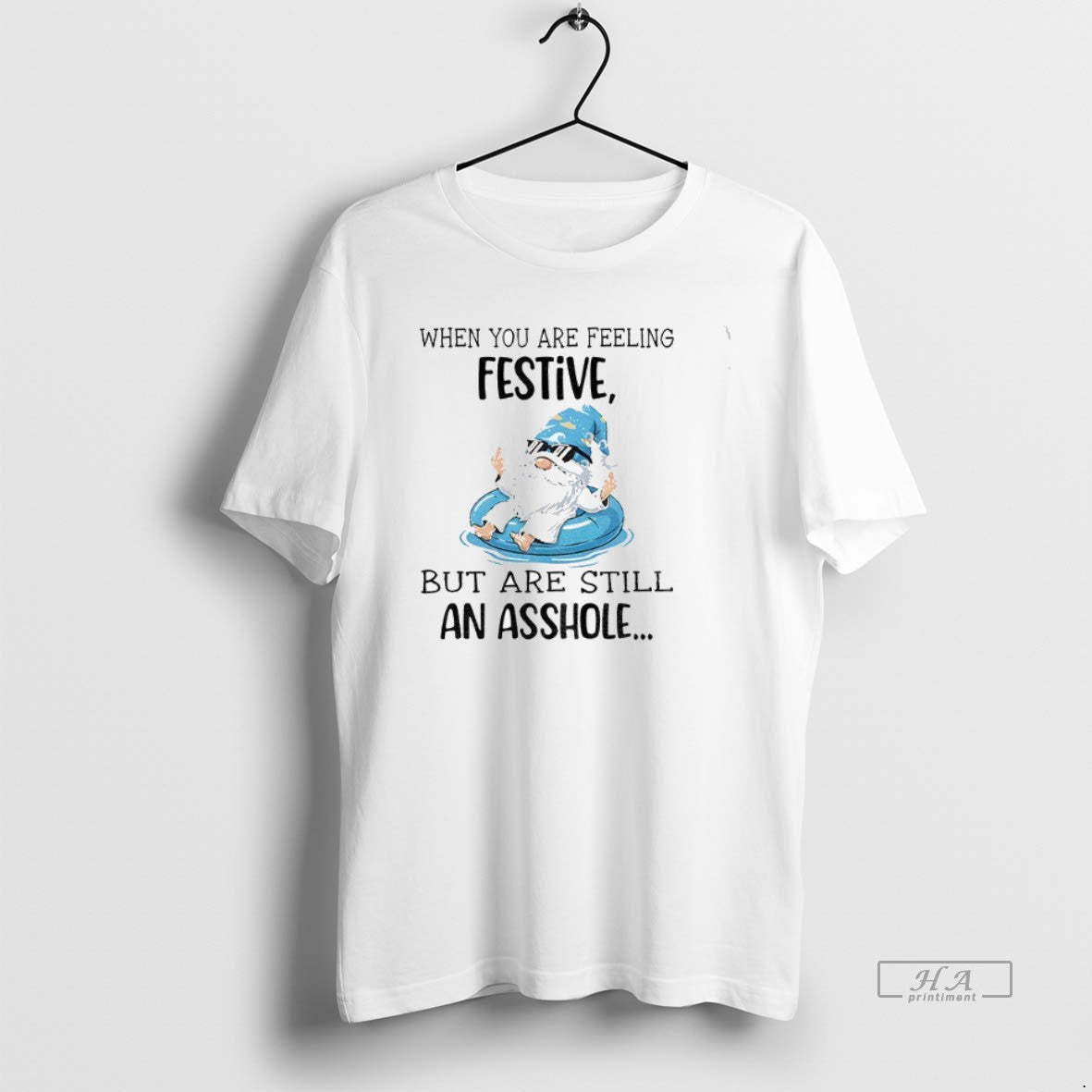 Official Gnome When You Are Feeling Festive But Are Still An Asshole T-Shirts, Hoodie, Sweatshirt | AU18TeeNovaLab.com