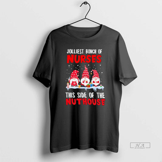 Official Gnomes Jolliest Bunch Of Nurses This Side Of The Nuthouse T-Shirts, Hoodie, Sweatshirt | AU18TeeNovaLab.com