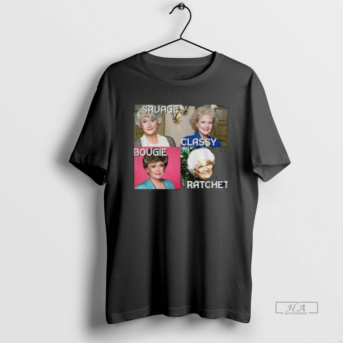 Official Golden Girls Savage Bougie Classy Ratchet T-Shirts, Hoodie, Sweatshirt | AU18TeeNovaLab.com