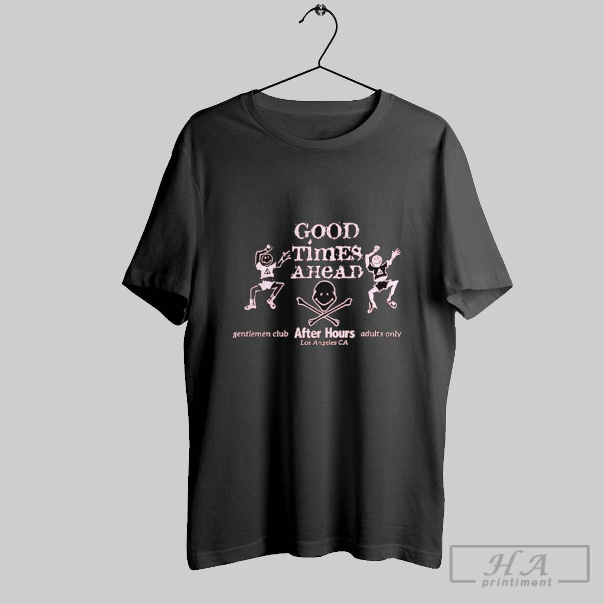 Official Good Times Ahead After Hours Los Angeles Ca Gentlemen Club Adults Only T Shirts
