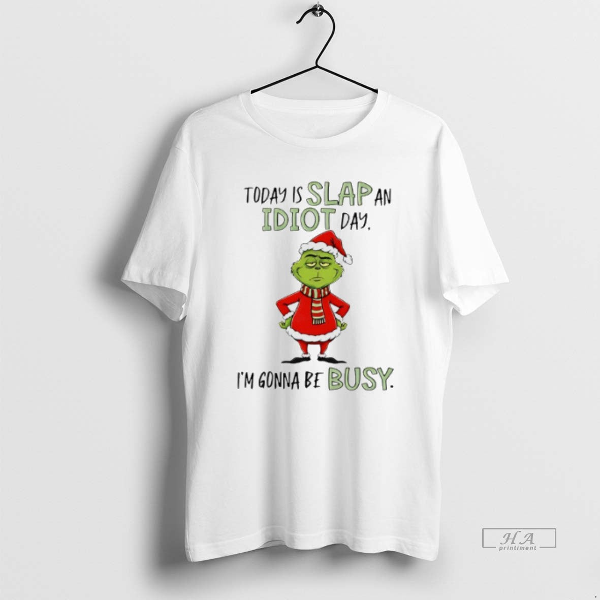 Official Grinch Christmas Today Is Slap An Idiot Day Im Gonna Be Busy T-Shirts, Hoodie, Sweatshirt | AU18TeeNovaLab.com